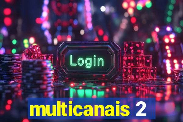 multicanais 2
